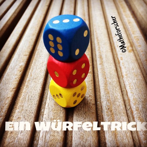 Ein Würfeltrick